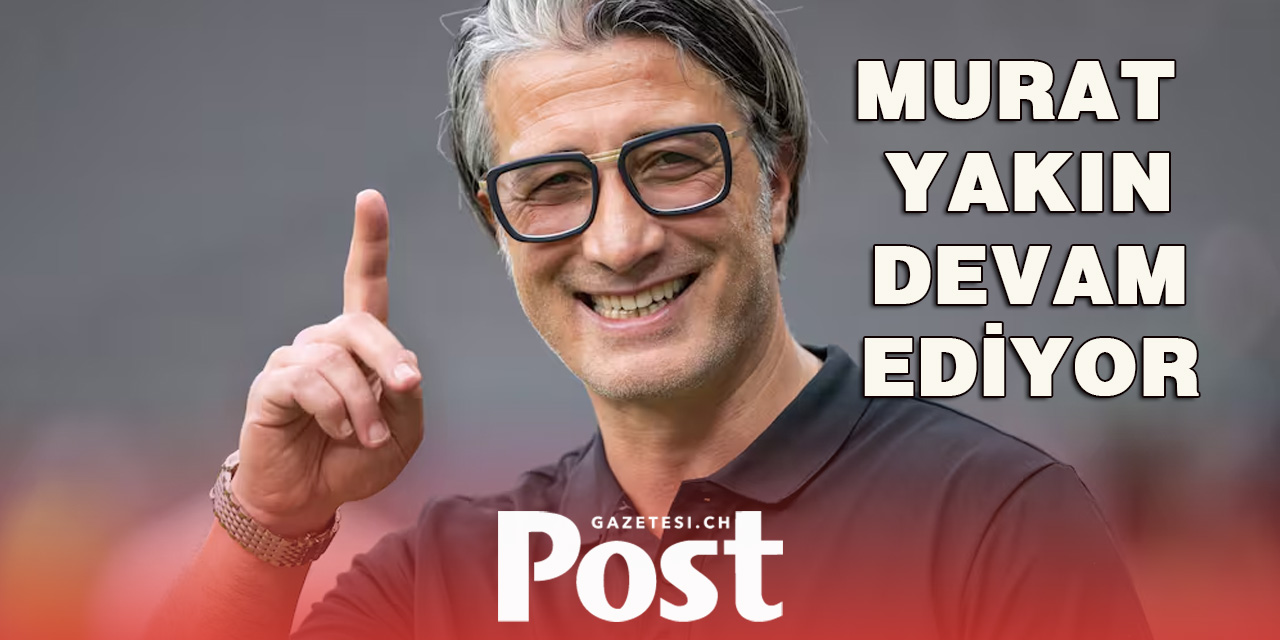 MURAT YAKIN İSVİÇRE MİLLİ TAKIMI İLE SÖZLEŞME UZATTI