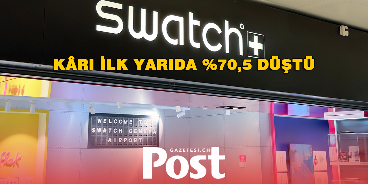 Swatch Grubu’nun Kârı İlk Yarıda %70,5 Düştü