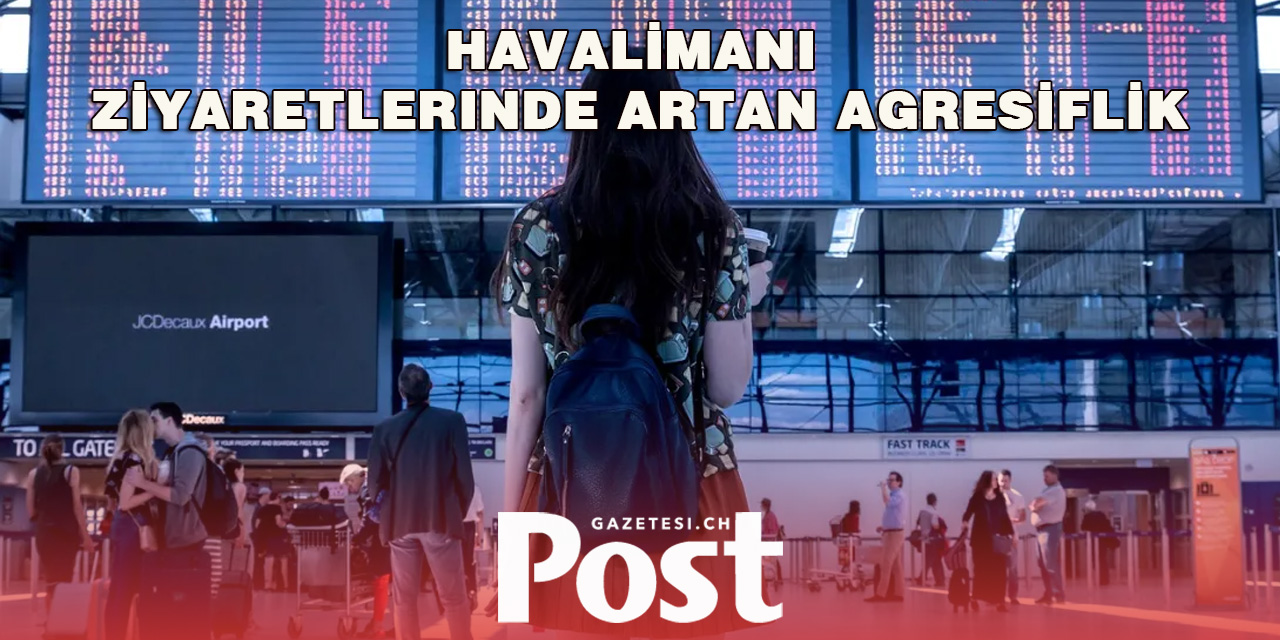 Tatil Dönemlerinde Havalimanında Artan Sinir Stresi