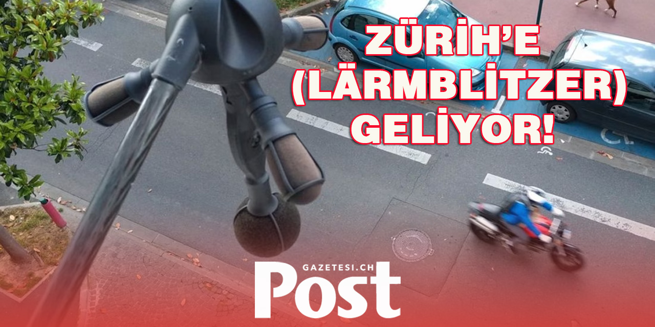 Zürih gürültü kameraları koyacak