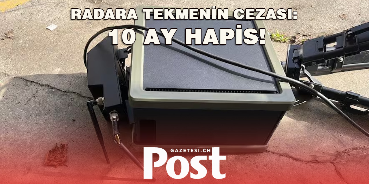 Kadın Radara Tekme Attı: 10 Ay Hapis Aldı