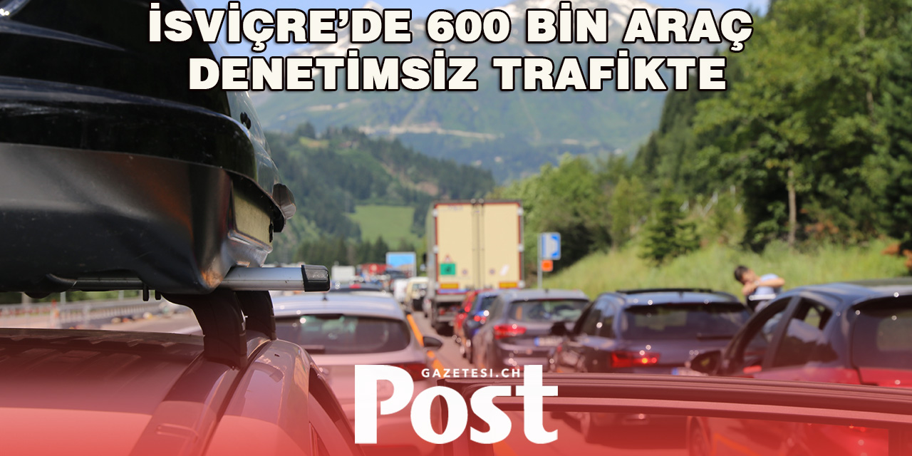 600,000 Araç Denetimsiz Trafikte