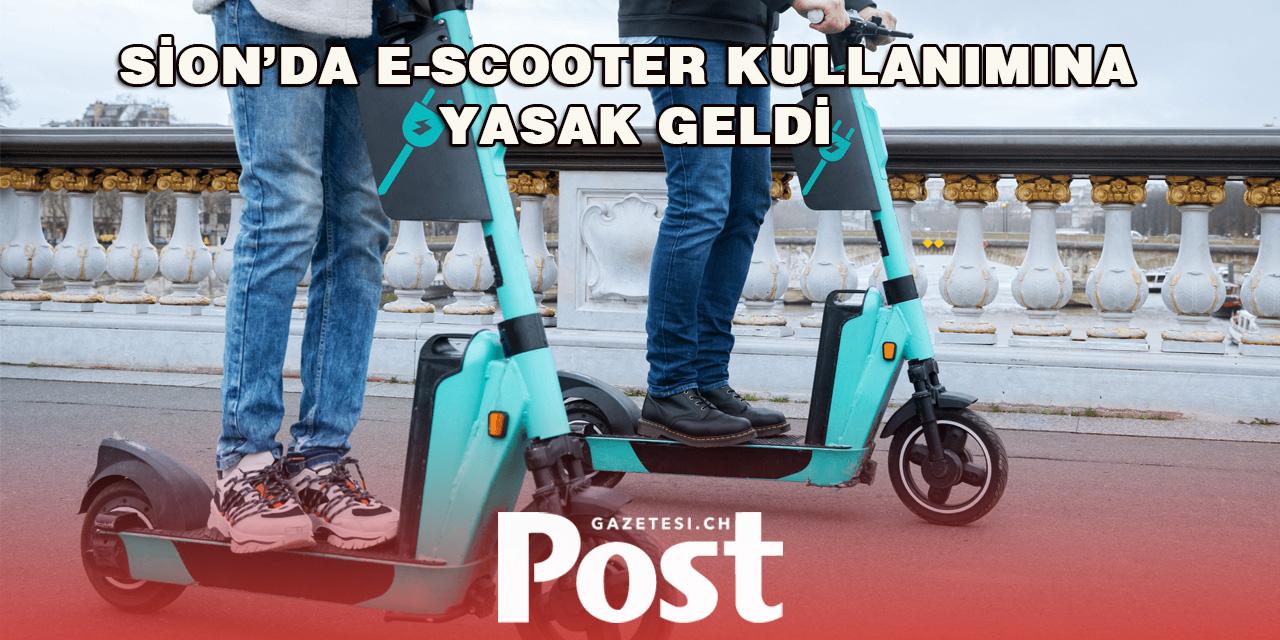 Sion’da E-Scooter’lar Gençler Nedeniyle Kaldırıldı