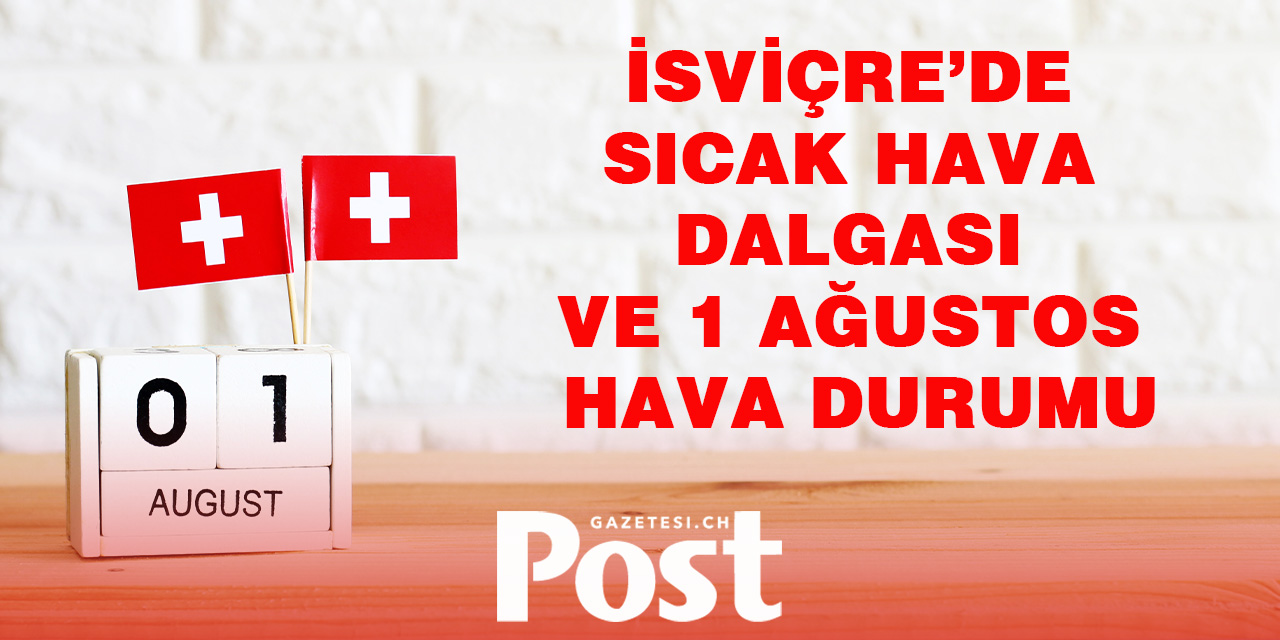 Yılın şimdiye kadarki en sıcak günü 1 Ağustos