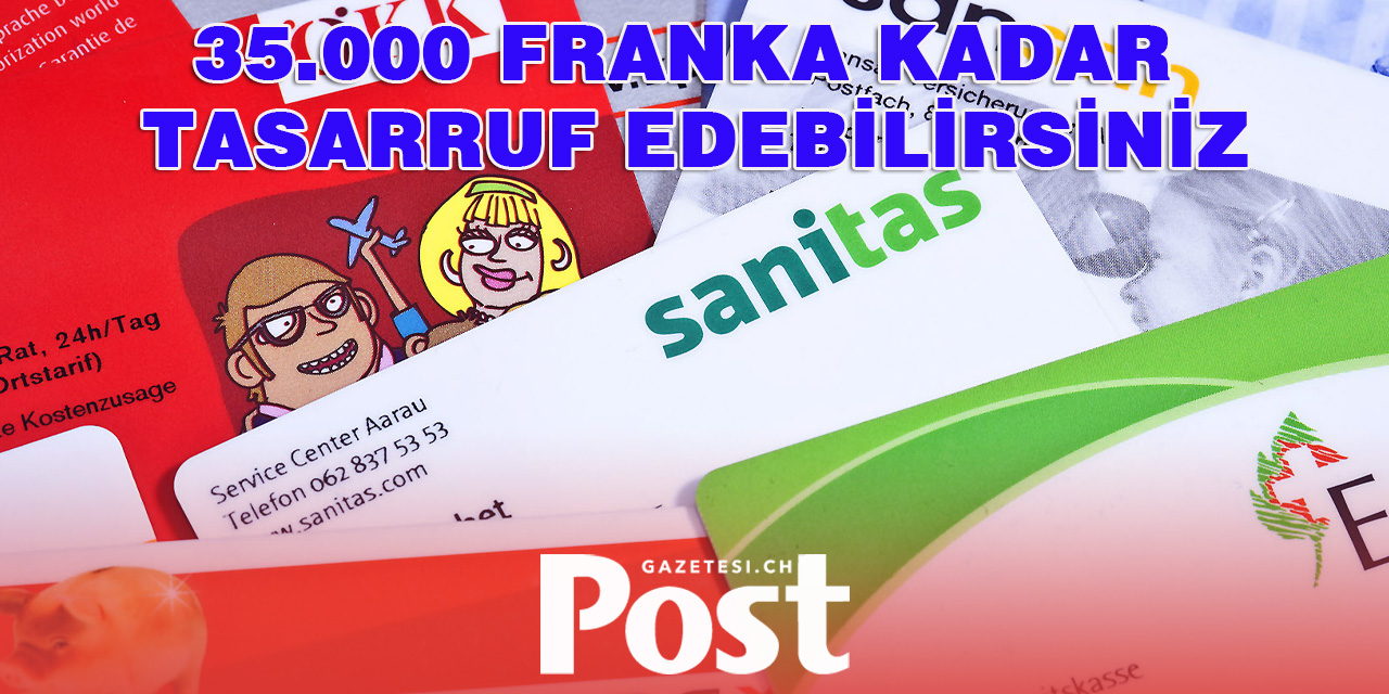 İsviçre’de Sağlık Sigortası Değiştirerek 35.000 Franka Kadar Tasarruf Edebilirsiniz