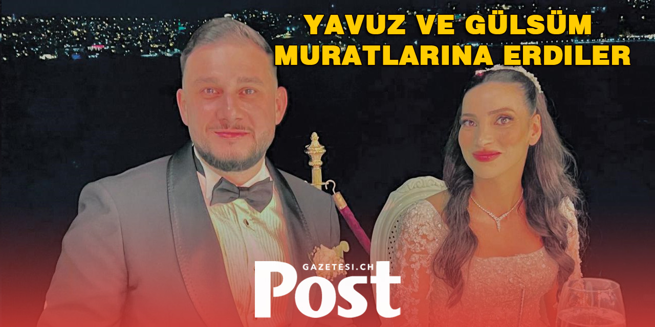 Yavuz ve Gülsüm muratlarına erdiler