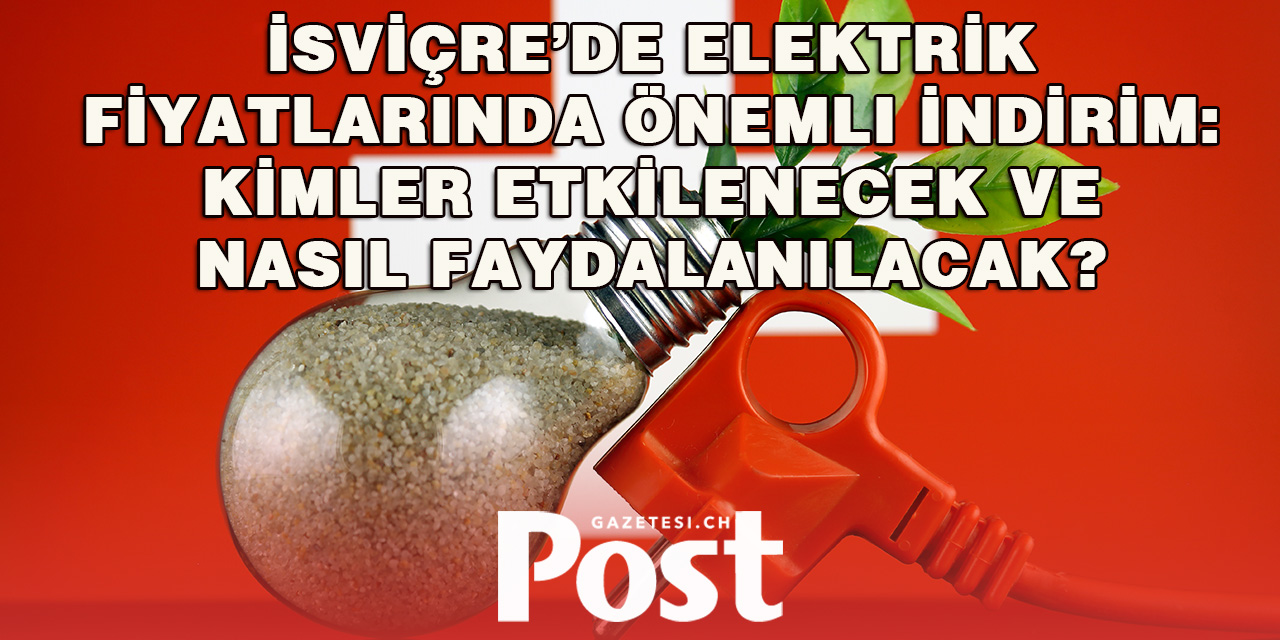 İsviçre'de Elektrik Fiyatlarında Büyük Düşüş