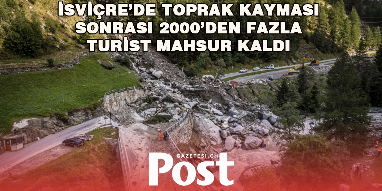 İsviçre'de 2000’den Fazla Turist Mahsur Kaldı