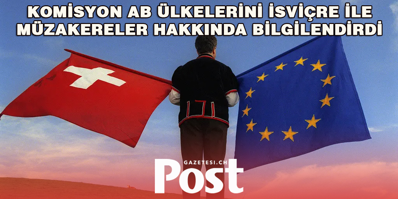 İsviçre ve AB, Yeni İlişkiler İçin Müzakerelere Başlıyor