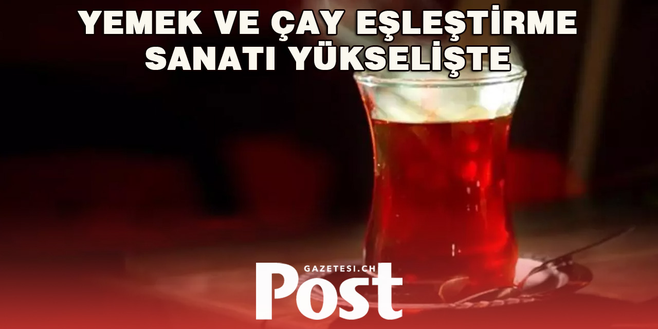 Yemeklerde Çay Uyumu: Çayla Lezzetleri Zenginleştirmenin İncelikli Sanatı