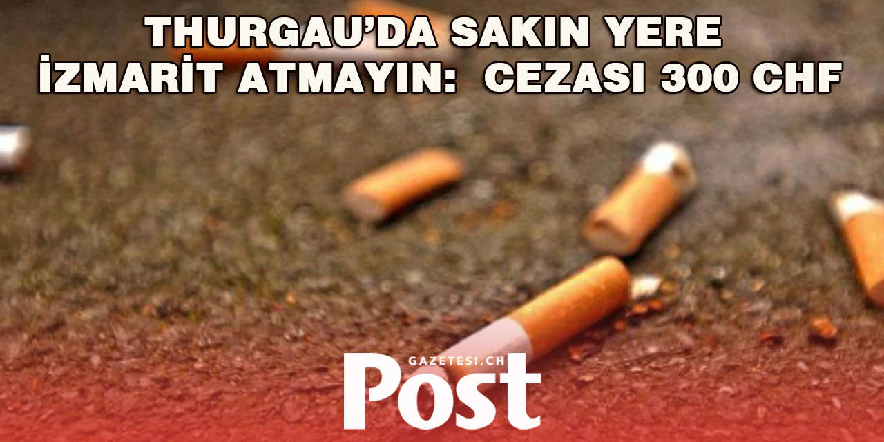 Yere sigara izmariti atmanın cezası 300 frank