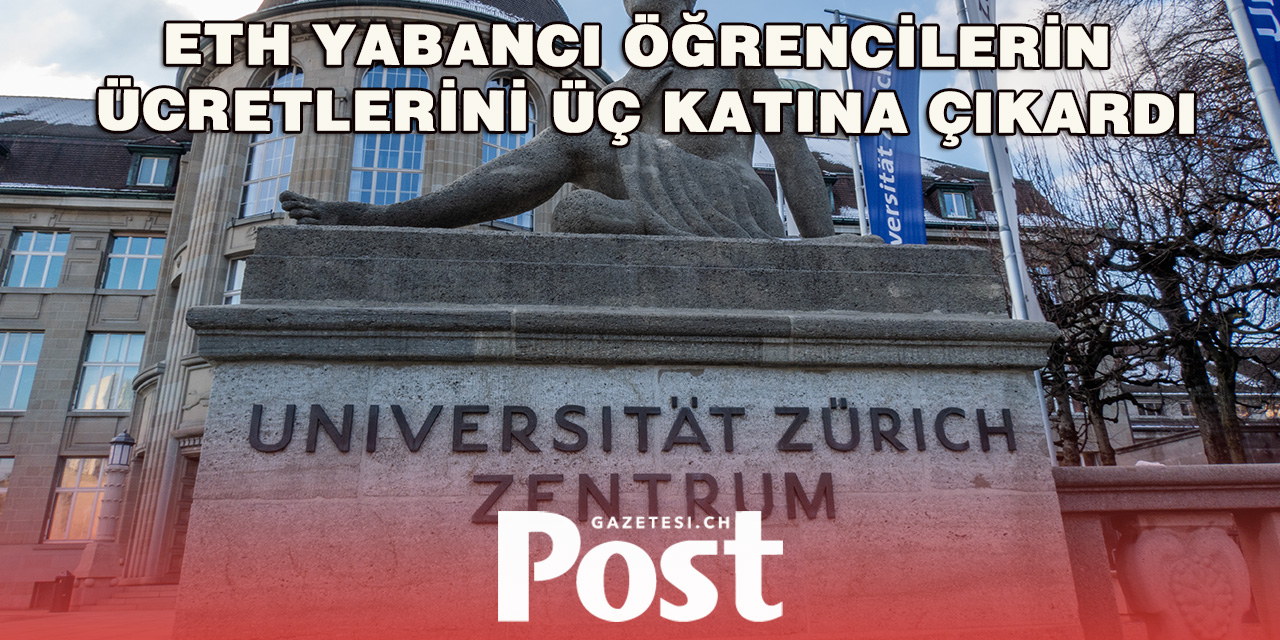 ETH Zürih, AB Dışı Öğrenciler İçin Ücretleri Yükseltiyor