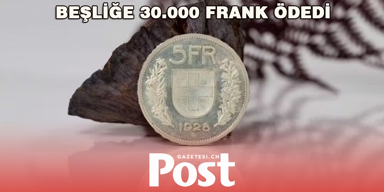 5 Franklık Madeni Para 30 Bin Frank’a Satıldı!