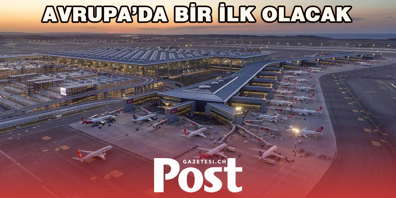 İstanbul Havalimanı’nda Yeni Dönem: Yeni Uygulama İçin Tarih Belirlendi