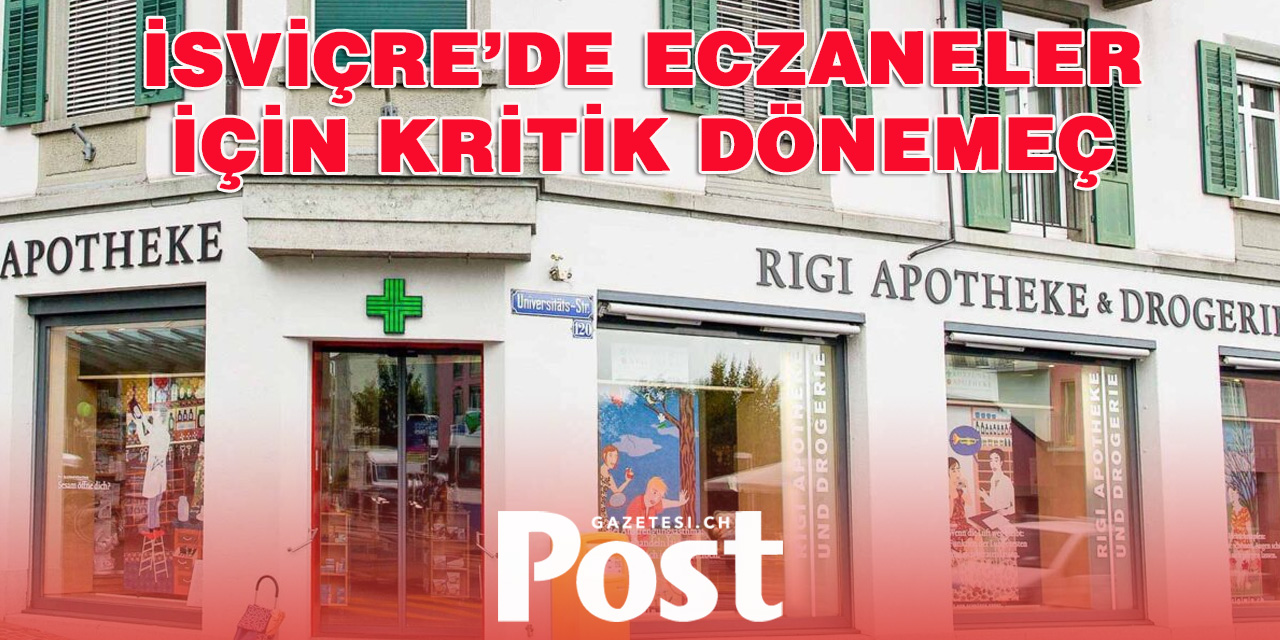 İsviçre Eczanelerinde Zor Günler Kapıda