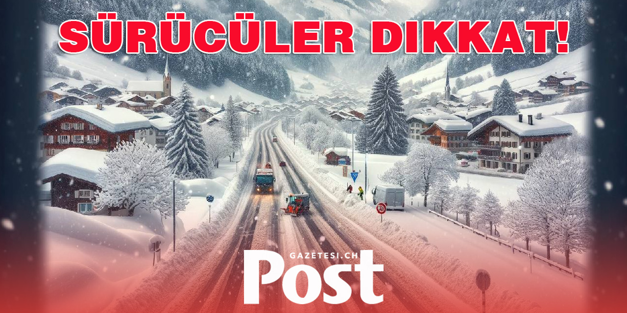 İsviçre’de Kar Yağışı ve Buzlanma Uyarısı