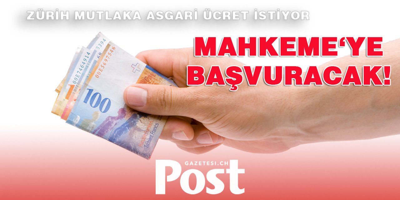 Zürih Belediyesi her ne pahasına olursa olsun asgari ücret istiyor ve davayı federal mahkemeye taşıyor