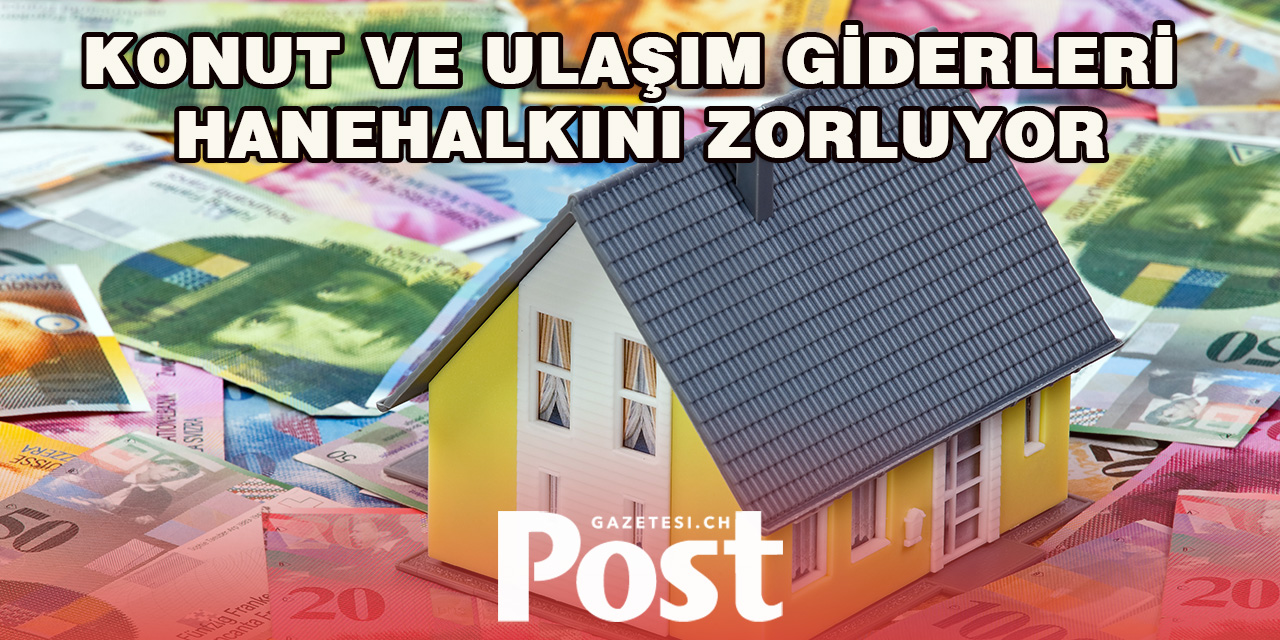 Konut ve Ulaşım Maliyetleri Enflasyonu Geride Bıraktı