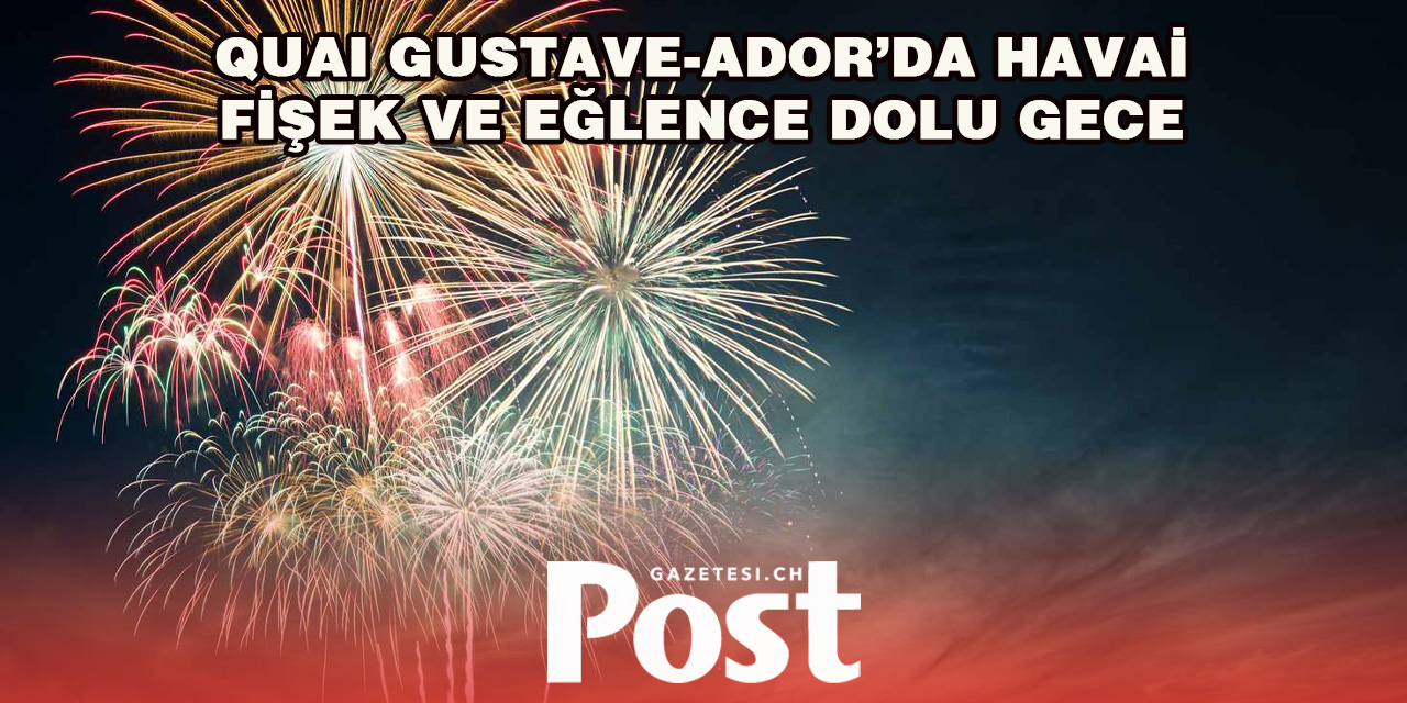 Cenevre’de Yılbaşı Coşkusu Göl Kenarında Başlıyor