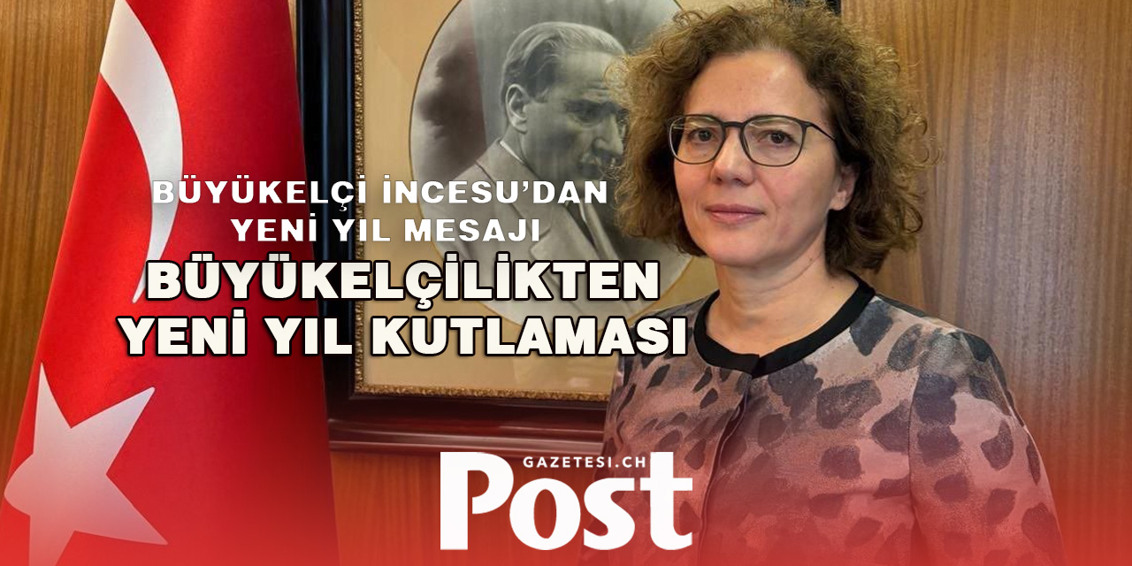 Büyükelçi İncesu’dan Yeni Yıl Mesajı