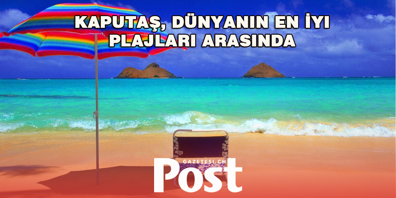 Dünyanın En İyi Plajları Açıklandı: Türkiye de Listede