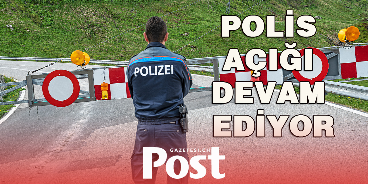 Polis açığı devam ediyor