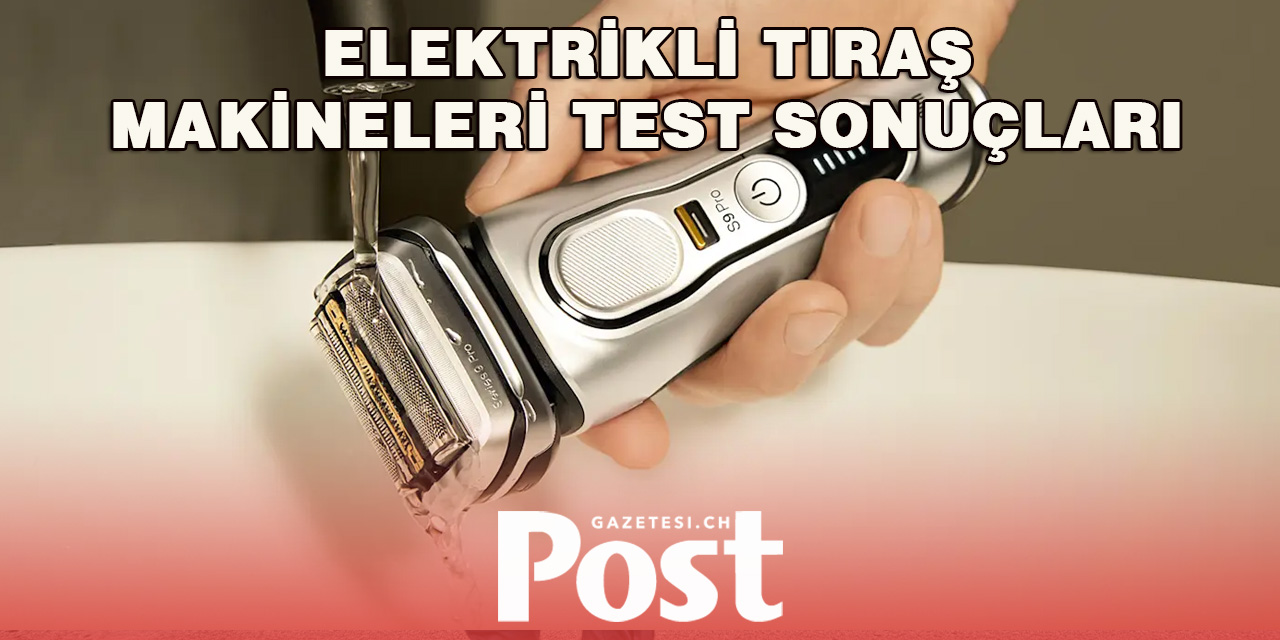 Elektrikli Tıraş Makineleri Test Edildi: Sonuçlar Şaşırtıcı
