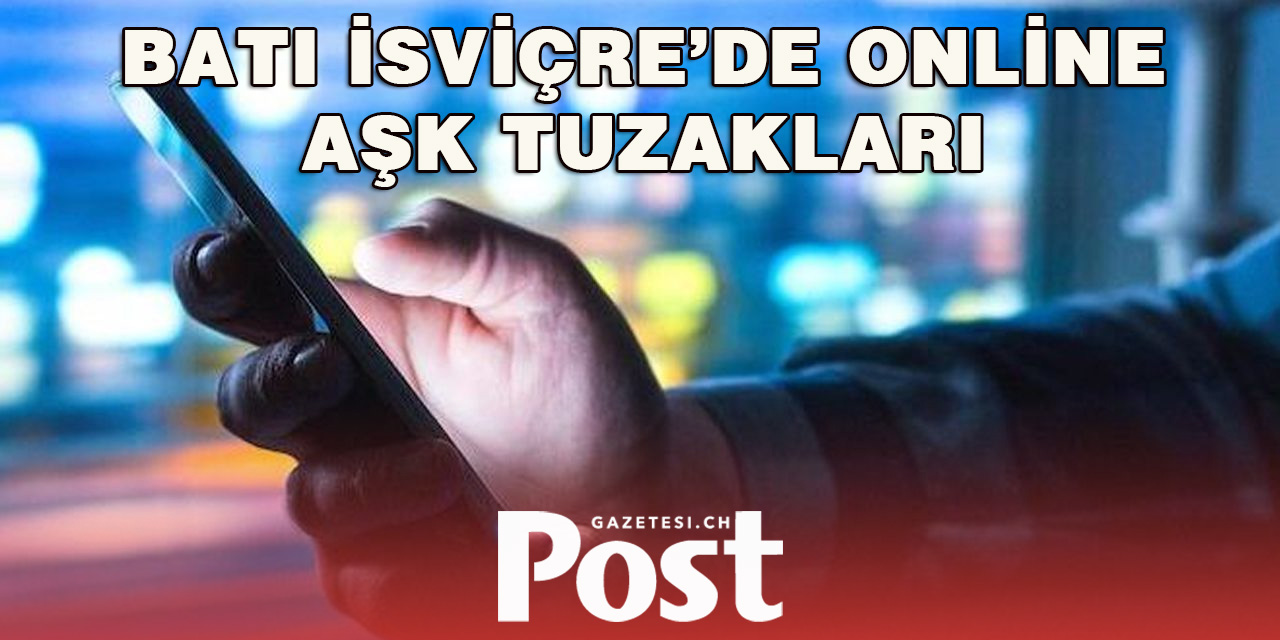 Tinder Dolandırıcısı: İsviçre’de Binlerce Franklık Vurgun