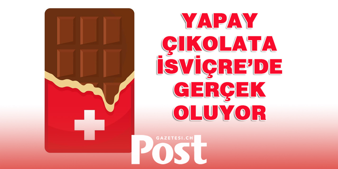 İsviçre’den Yapay Çikolata: Yakında Piyasada