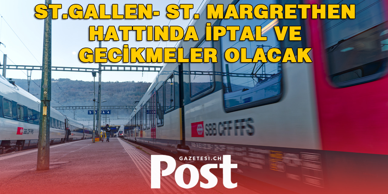 St. Gallen–St. Margrethen arası çalışmalar tren trafiğini engelleyecek