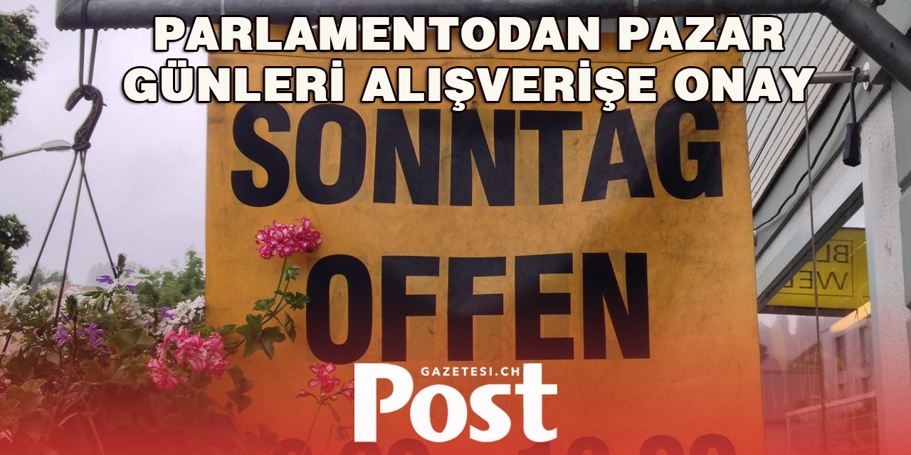 İsviçre’de Pazar Günü Satışlarına Yeşil Işık