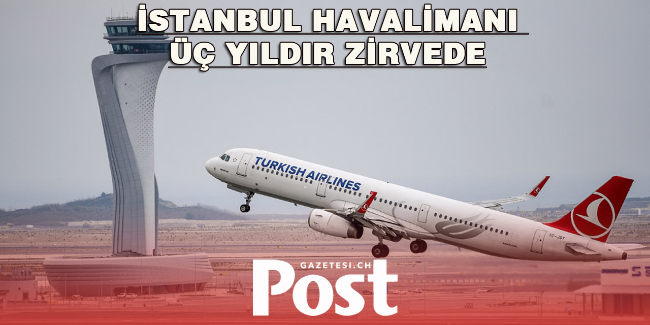 Avrupa’nın En Yoğun Havalimanı Yine İstanbul