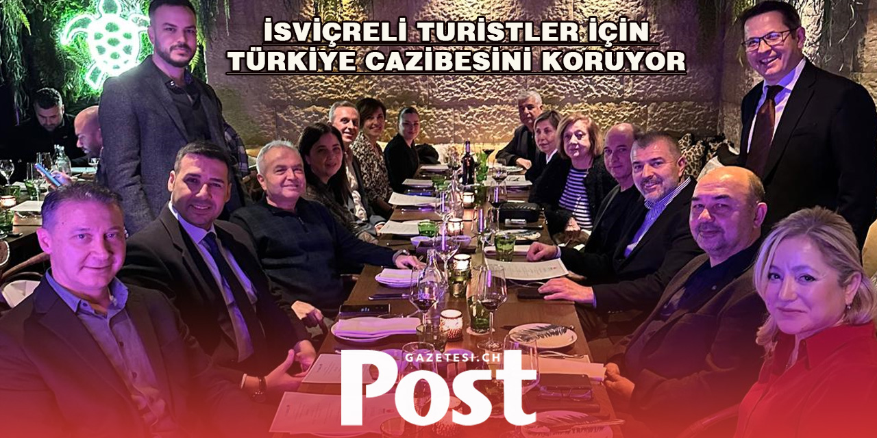 Türkiye, İsviçre Pazarında Turizmde Güçleniyor