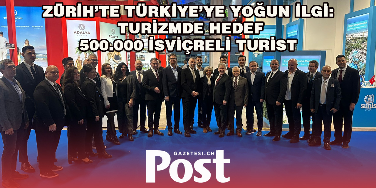 Zürih Turizm Fuarı’nda Türkiye Rüzgârı