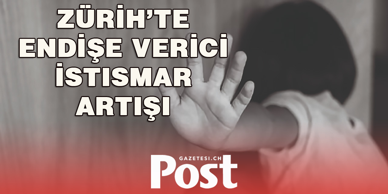 Zürih’te Çocuk İstismarı Vakalarında Artış