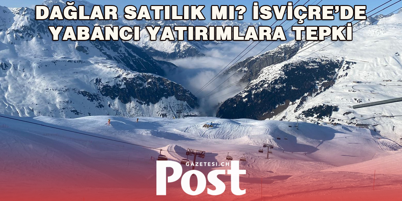 İsviçre Kayak Merkezleri Yabancı Yatırımcıların Gözdesi
