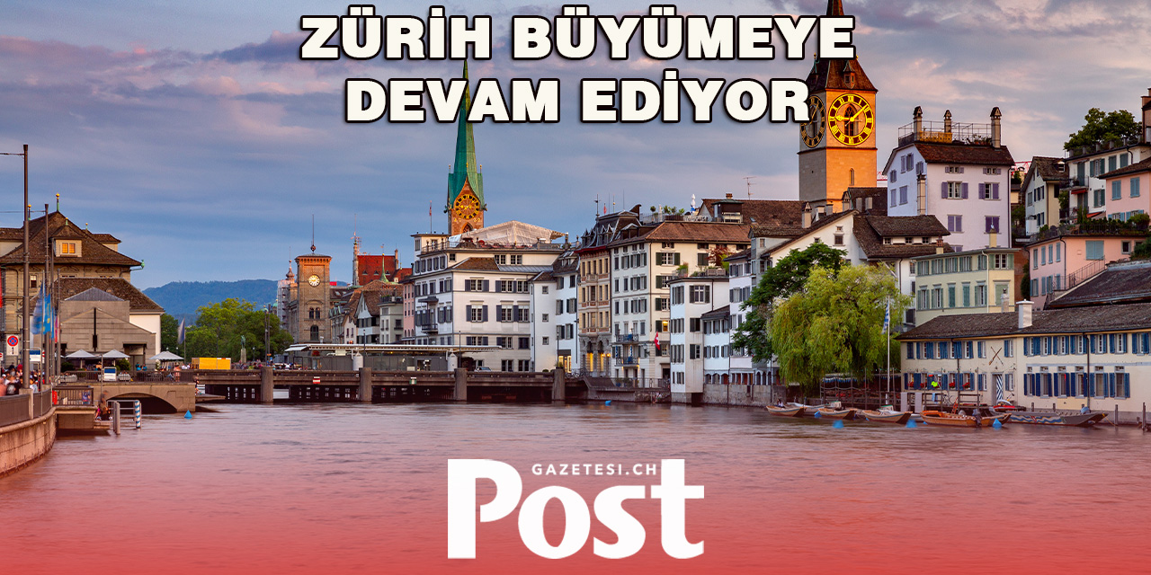 Zürih 450.000 Nüfusu Aştı