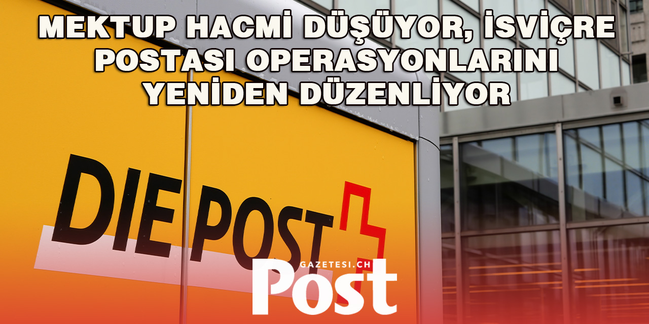 İsviçre Postası’ndan Stratejik Değişim: 140 Çalışan Etkilenecek