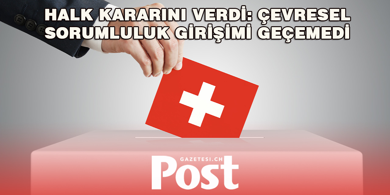 İsviçre’de Referandum Sonuçlandı: Çevre Girişimi Reddedildi