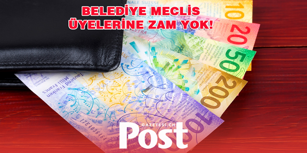 Zürih’te Belediye Meclisi Maaş Zammına Ret!