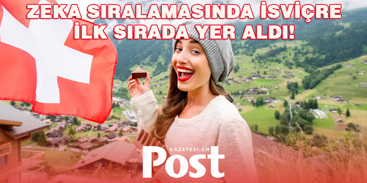 İsviçre, Dünyanın En Zeki Ülkesi Seçildi!