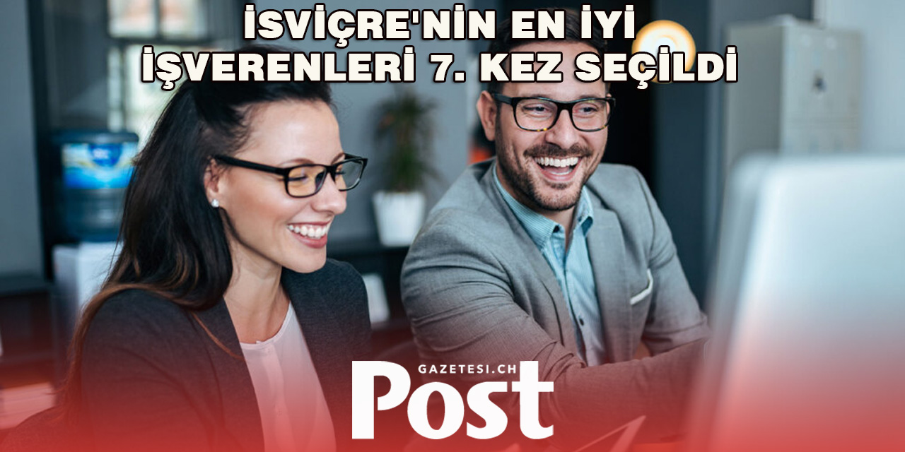 İsviçre’nin En İyi İşverenleri 2025 Açıklandı!