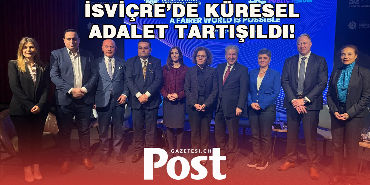 İsviçre’de Küresel Adalet ve Barış Konuşuldu!