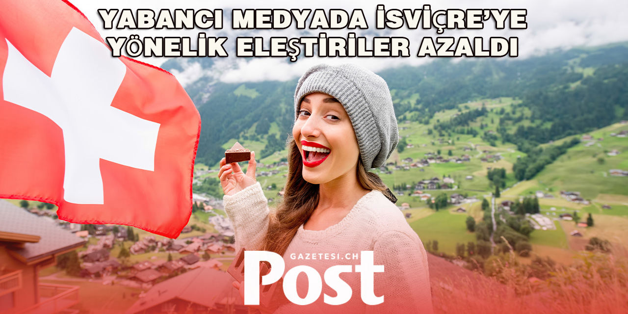 İsviçre’nin 2024 Yılında Uluslararası İmajı Güçlendi