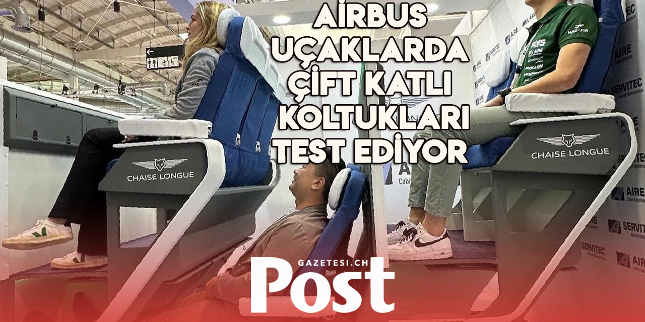 Airbus, uçaklarda çift katlı koltukları test ediyor