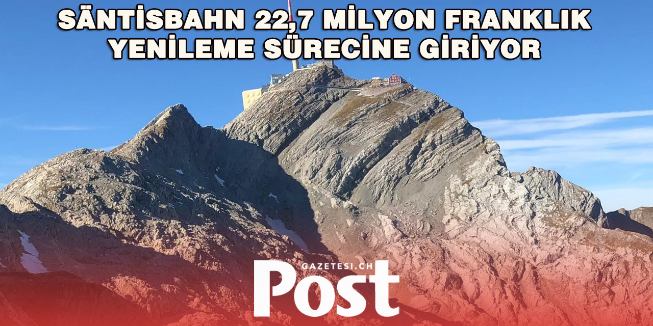 Säntisbahn 22,7 Milyon Franklık Yatırımla Yenileniyor