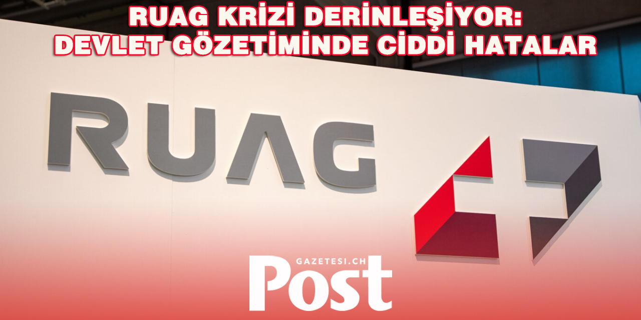 RUAG Skandalı: Federal Denetim Şirketi Sert Eleştirdi