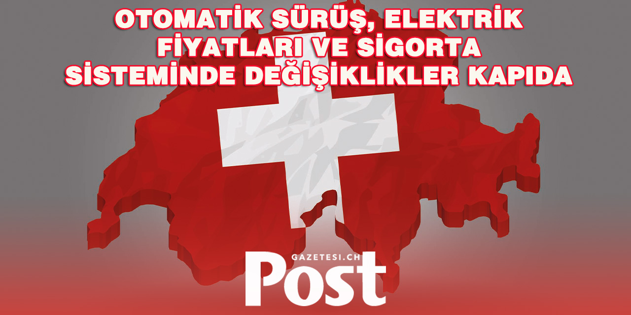 İsviçre’de Mart Ayında Yürürlüğe Girecek Yeni Düzenlemeler