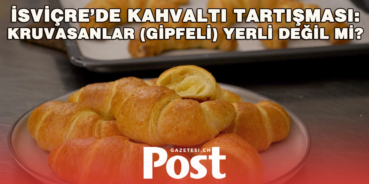 Yeni Gıda Mevzuatı: Kruvasanlar (Gipfeli) Gerçekten İsviçre Malı mı?