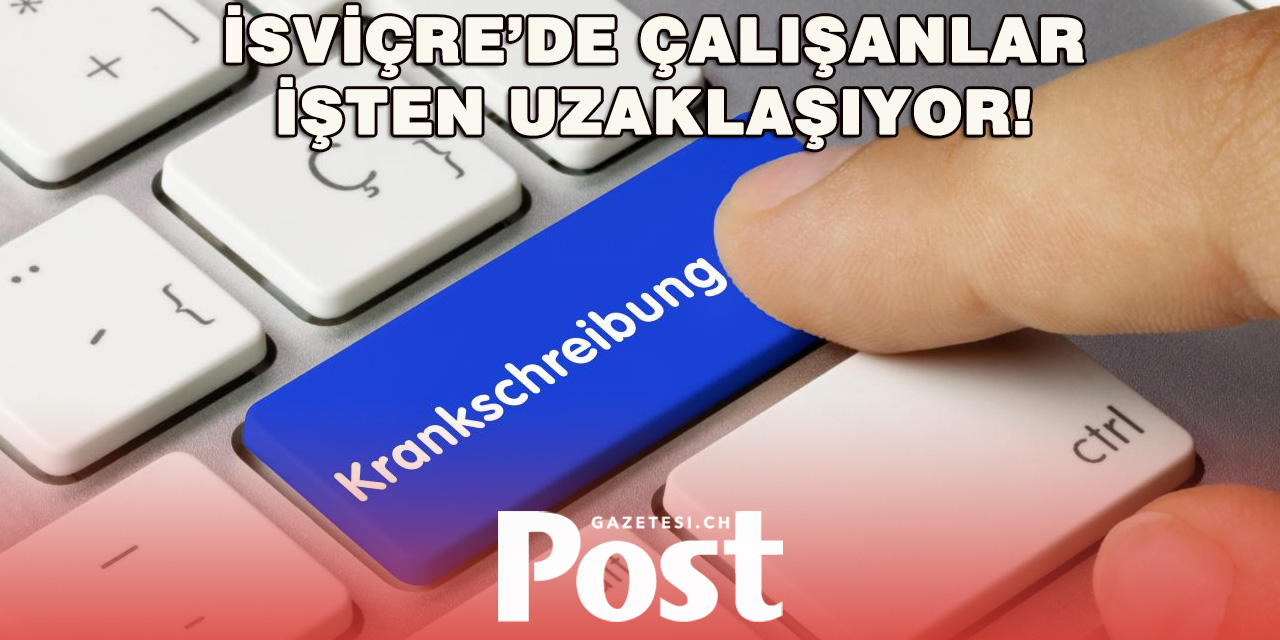 İsviçre’de İşe Devamsızlık Rekor Seviyede!